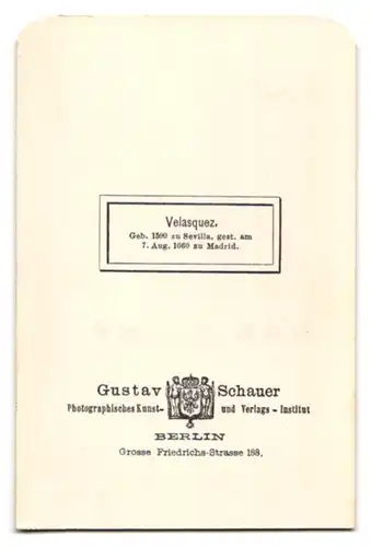 Fotografie Gustav Schauer, Berlin, Grosse Friedrichstr. 188, Portrait Velasques, Maler, geb. 1599 in Sevilla