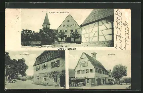 AK Grossaspach, Kirche und Pfarrhaus, Schulhaus, Rathaus