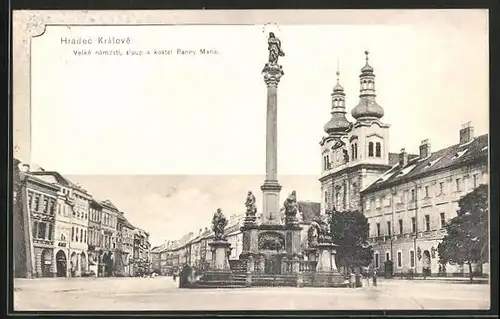 AK Königgrätz / Hradec Kralove, Velke namesti, sloup a kostel Panny Marie