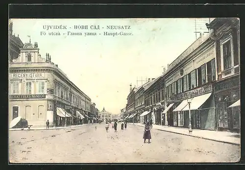AK Neusatz /Ujvidek, Haupt-Gasse, Fö utcza