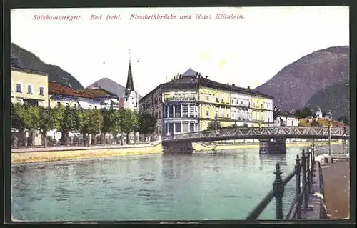AK Bad Ischl, Elisabethbrücke und Hotel Elisabeth