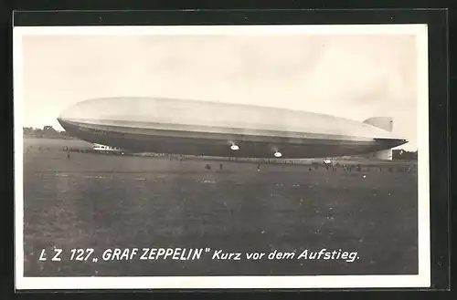 AK Zeppelin LZ 127  Graf Zeppelin  kurz vor dem Aufstieg