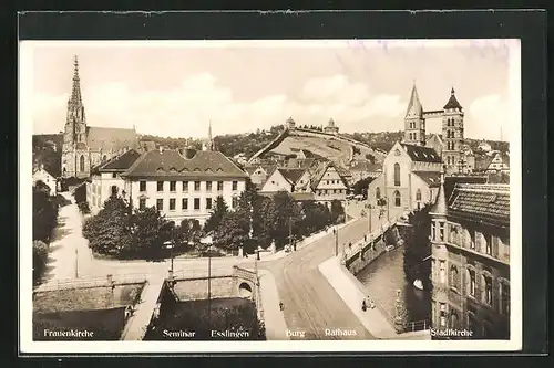 AK Esslingen, Ortspartie, Frauenkirche, Seminar, Burg, Rathaus