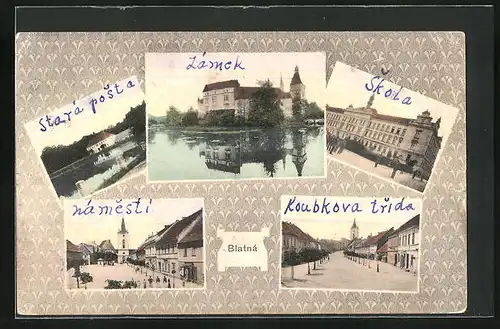 AK Blatná, Námestí, Zámek, Skola, Koubkova trída, Stará posta