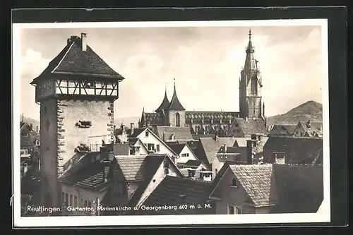 AK Reutlingen, Gartentor, Marienkirche, Georgenberg