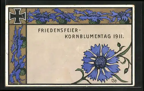 Künstler-AK Friedensfeier-Kornblumentag 1911, Eisernes Kreuz, Kornblumen in bau