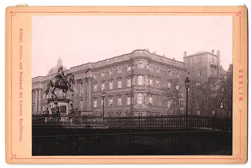 Fotografie unbekannter Fotograf, Ansicht Berlin, Königl. Schloss und Denkmal des Grossen Kurfürsten
