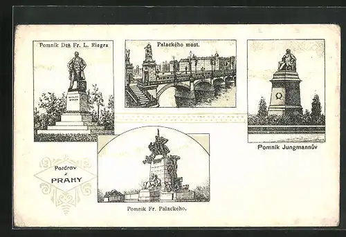 AK Prag / Praha, Pomnik Fr. Palackeho, Pomnik Jungmannuv, Pomnik Dra. Fr. L. Riegra