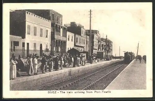 AK Suez, The train arriving from Port-Tewfik