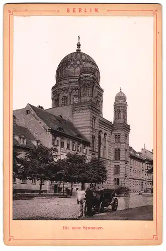 Fotografie unbekannter Fotograf, Ansicht Berlin, Die neue Synagoge in der Oranienburgerstrasse