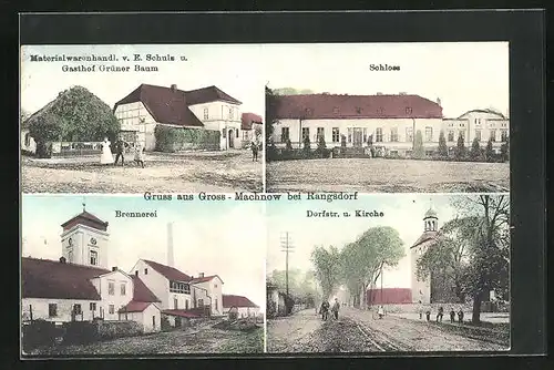 AK Gross Machnow, Gasthof Grüner Baum, Brennerei, Dorfstrasse und Kirche