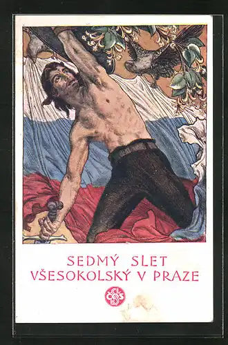 Künstler-AK Praze, Sedmý Slet Vsesokolský, halbnackter Mann beim Kampf mit einem Schwert, Adler & Flagge