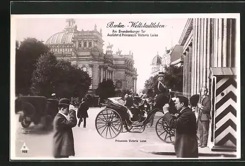AK Berlin, Weltstadtleben, Prinzessin Victoria Luise am Brandenburger Tor