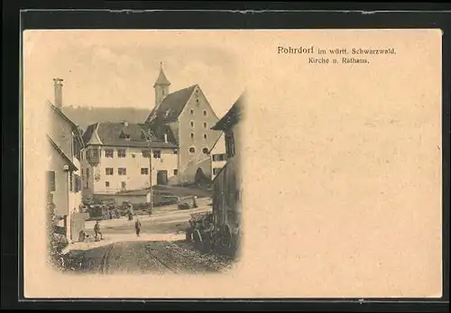 AK Rohrdorf im württ. Schwarzwald, Kirche und Rathaus
