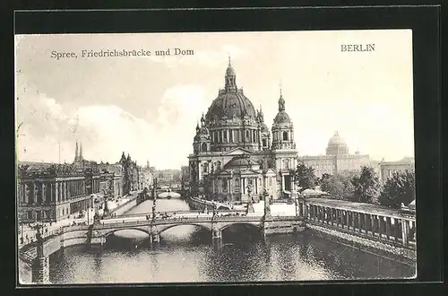 AK Berlin, Spree, Friedrichsbrücke und Dom