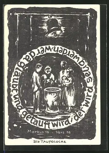 Künstler-AK Die Taufglocke, Markus 16 - Vers 16
