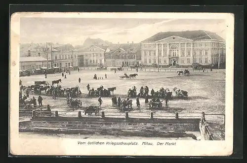 AK Mitau, vom östlichen Kriegsschauplatz, der Markt