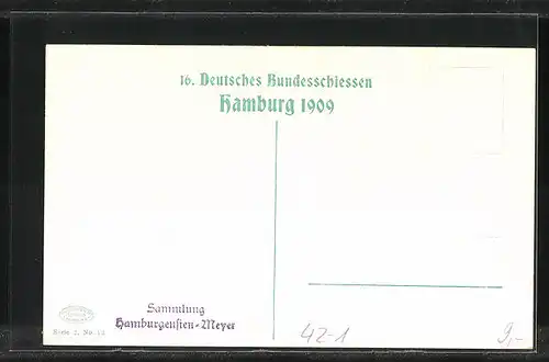 Künstler-AK Hamburg, 16. Deutsches Bundesschiessen 1909, Feiernde und Schiessstände, Schützenverein