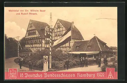 AK Hamburg, 16. Deutsches Bundesschiessen 1909, Weinlokal Chr. Wilhelm Bauer u. Rudolf Allnach