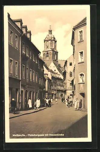 AK Meissen i. Sa., Fleischergasse mit Frauenkirche