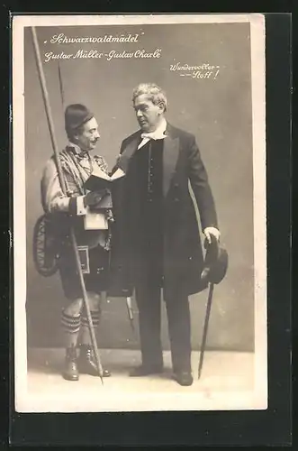 AK Operette Schwarzwaldmädel, Gustav Müller & Gustav Charlé in Pose