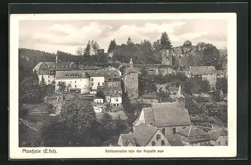 AK Montjoie i. Eifel, Schlossruine von der Kapelle aus gesehen