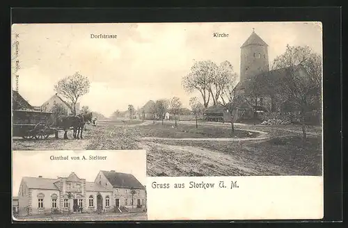 AK Storkow /U.-M., Gasthof von A. Steltner, Dorfstrasse mit Kirche