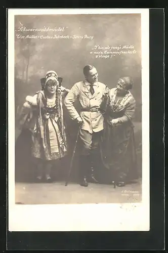 AK Operette Schwarzwaldmädel, Else Müller, Gustav Jahrbeck & Jenny Burg in Kostümen