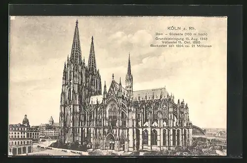AK Köln a. Rh., Dom, Südseite, Grundsteinlegung 1248, Vollendet 1880