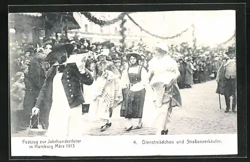 AK Hamburg, Jahrhundertfeier im März 1913, Festzug, Dienstmädchen und Strassenverkäufer