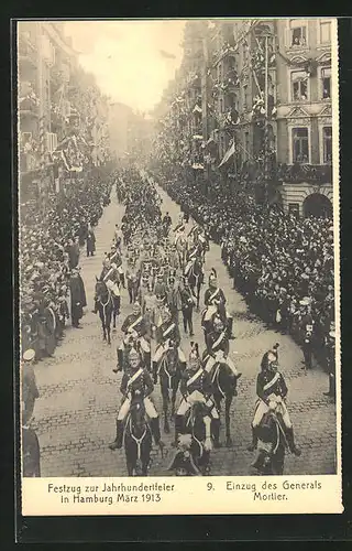 AK Hamburg, Jahrhundertfeier im März 1913, Festzug, Einzug des Generals Mortier