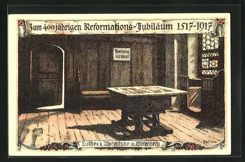 Künstler-AK Kallista: Zum 400 jährigen Reformations-Jubiläu, Luthers Wohnstube in Wittenberg