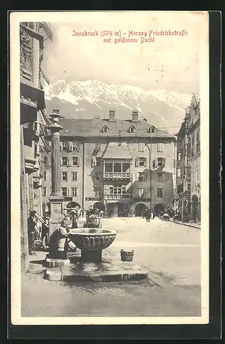 AK Innsbruck, Herzog Friedrichstrasse mit goldenem Dachl