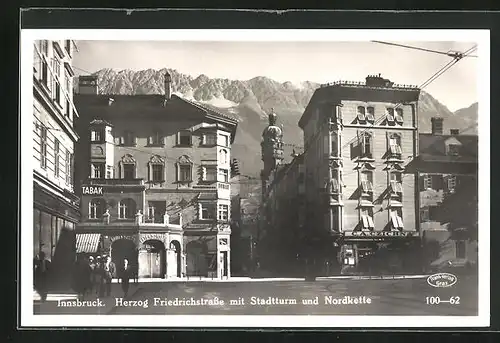 AK Innsbruck, Herzog Friedrichstrasse mit Geschäften, Stadtturm und Nordkette