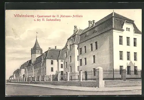 AK Wilhelmshaven, Kasernement der II. Matrosen-Artillerie und des II. Seebataillons