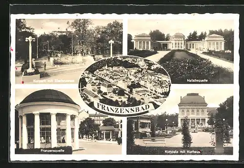 AK Franzensbad, Ortsansicht, Kurpark mit Zierbrunnen, Franzensquelle, Nataliequelle und Kurplatz mit Kurhaus