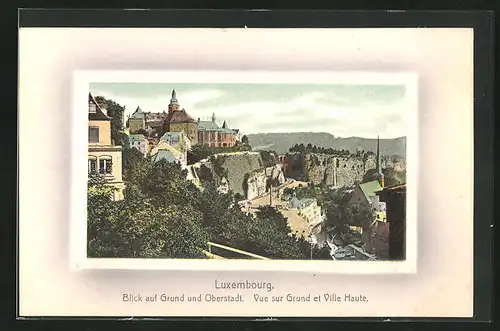 Präge-AK Luxembourg, Blick auf Grund und Oberstadt