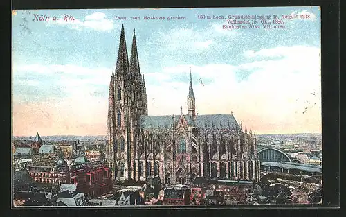 AK Köln a. Rhein, der Dom, Ansicht vom Rathaus aus, der Bahnhof dahinter