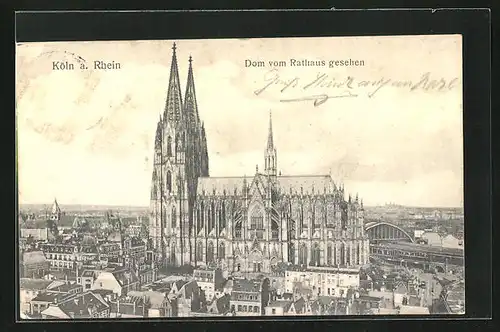 AK Köln a. Rhein, der Dom, Stadtansicht vom Rathaus aus