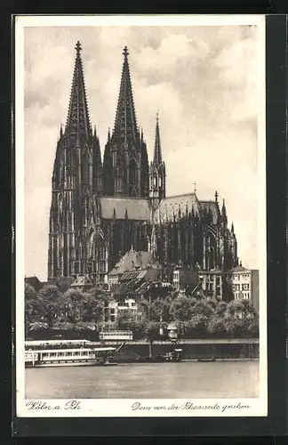AK Köln a. Rhein, Dom, Ansicht von der Rheinseite aus