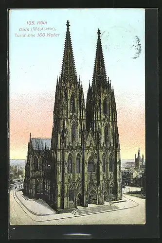AK Köln a. Rhein, Dom, Blick auf die Westseite und die Türme
