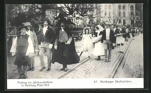 AK Hamburg, Festzug zur Jahrhundertfeier März 1913, 37. Strassenleben, Einwohner in Trachten beim Umzug, Volksfest
