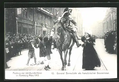 AK Hamburg, Festzug zur Jahrhundertfeier März 1913, Volksfest, 12. General Bernadotte als französischer Gouverneur
