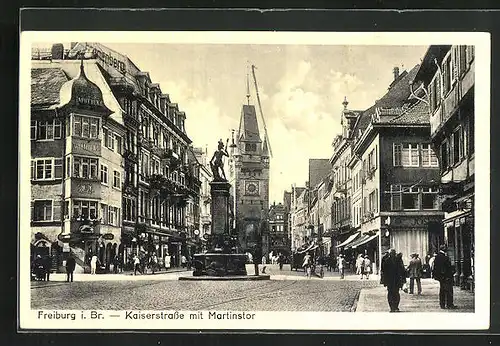 AK Freiburg i. Br., Kaiserstrasse mit Martinstor
