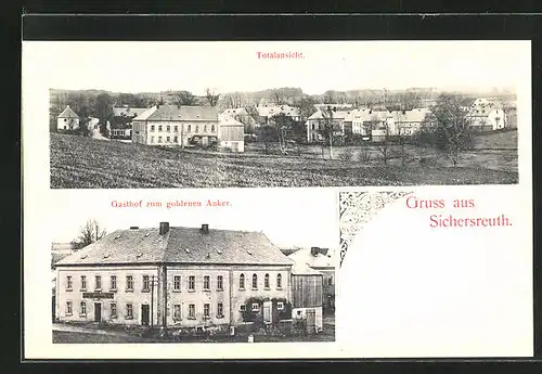 AK Sichersreuth, Ortsansicht und Gasthof zum goldenen Anker