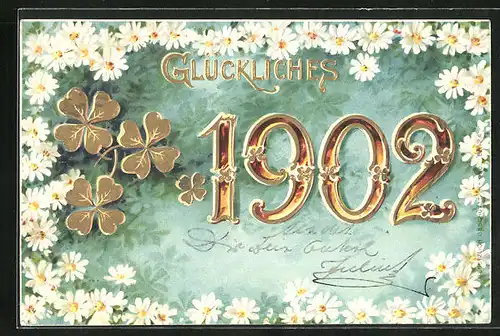 Präge-AK Glückliches 1902, Magariten und Kleeblätter