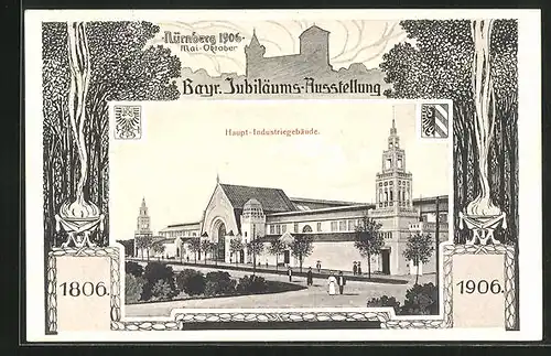 AK Nürnberg, Bayerische Jubiläums-Ausstellung 1906, Haupt-Industriegebäude mit Gartenanlage