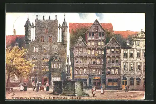 Künstler-AK Charles F. Flower: Hildesheim, Tempelherren- und Wedekindhaus mit Rolandbrunnen