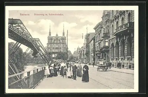 AK Barmen, Neuerweg m. Schwebebahn