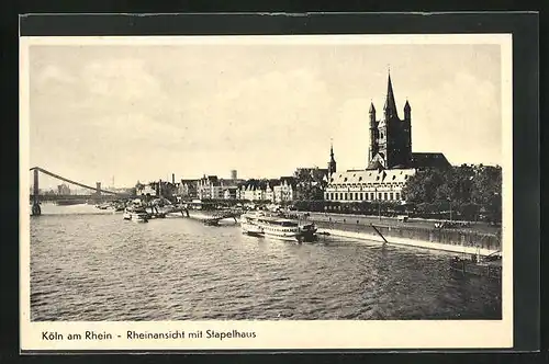 AK Köln a. Rhein, Rheinansicht mit Stapelhaus